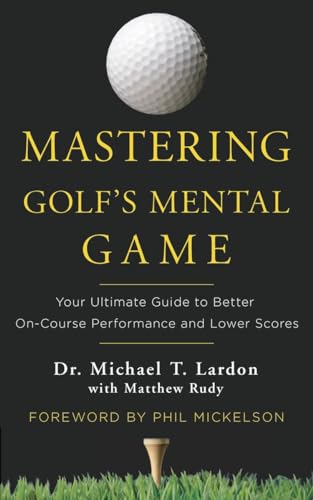 Mastering Golf's Mental Game: Your Ultimate Guide to Better On-Course Performance and Lower Scores von CROWN