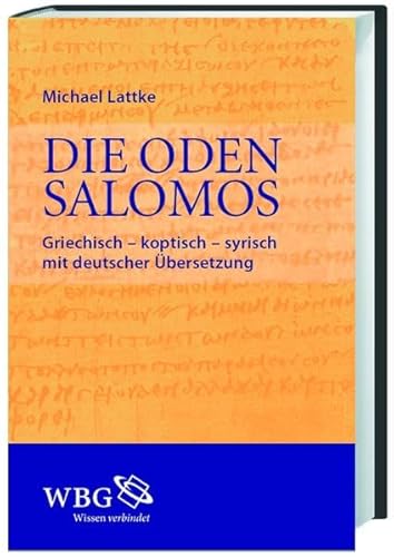Die Oden Salomons: Griechisch - koptisch - syrisch Die Oden Salomons: Griechisch - koptisch - syrisch