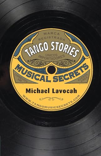 Tango Stories: Musical Secrets von milonga press