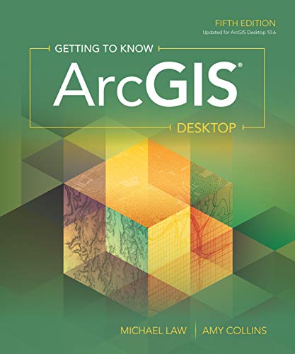Getting to Know ArcGIS Desktop von Esri Press