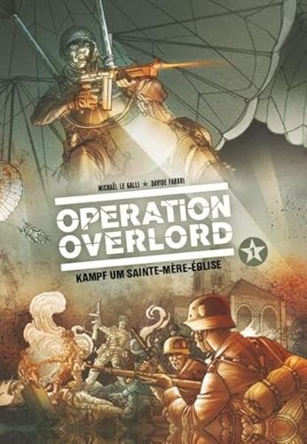 Operation Overlord: Bd. 1: Kampf um Sainte-Mére-Èglise von Panini Verlags GmbH