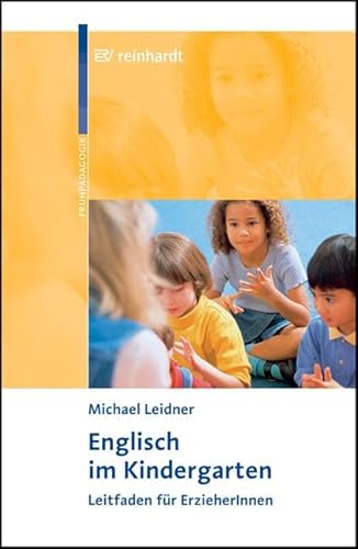 Englisch im Kindergarten: Leitfaden für ErzieherInnen