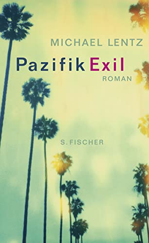 Pazifik Exil: Roman von S. FISCHER