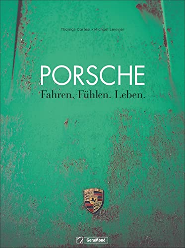 Bildband Porsche: Fahren. Fühlen. Leben. Einmalige Reportagen aus der ganzen Welt, erstklassig fotografiert – die Leidenschaft Porsche der Tuner, Sammler, Rennfahrer und Liebhaber.