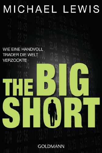 The Big Short: Wie eine Handvoll Trader die Welt verzockte