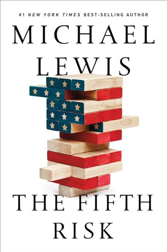 The Fifth Risk: Undoing Democracy The Fifth Risk: Undoing Democracy
