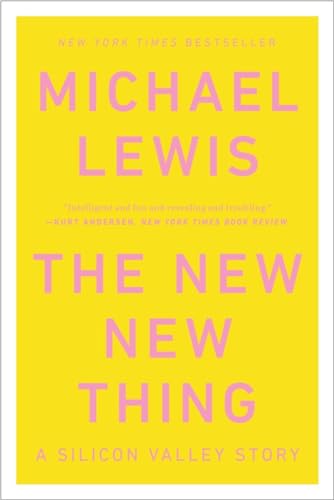 The New New Thing: A Silicon Valley Story The New New Thing: A Silicon Valley Story