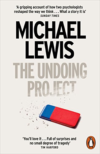 The Undoing Project: A Friendship that Changed the World