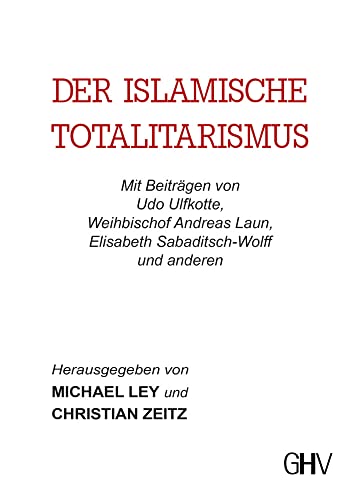 Der islamische Totalitarismus von Gerhard Hess Verlag e.K.