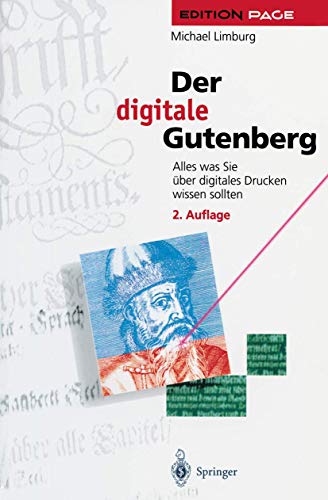 Der digitale Gutenberg: Alles was Sie über digitales Drucken wissen sollten (Edition PAGE)