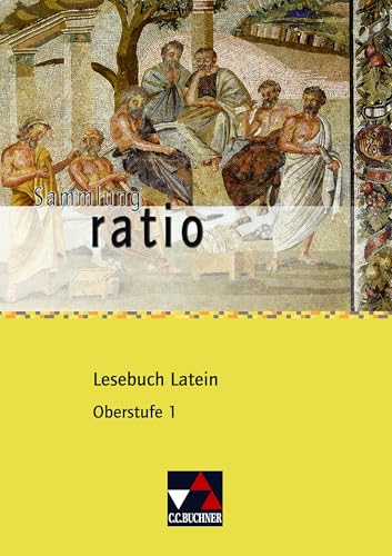 Sammlung ratio / ratio Lesebuch Latein – Oberstufe 1: Die Klassiker der lateinischen Schullektüre (Sammlung ratio: Die Klassiker der lateinischen Schullektüre) Sammlung ratio / ratio Lesebuch Latein – Oberstufe 1: Die Klassiker der lateinischen Schullektüre (Sammlung ratio: Die Klassiker der lateinischen Schullektüre)