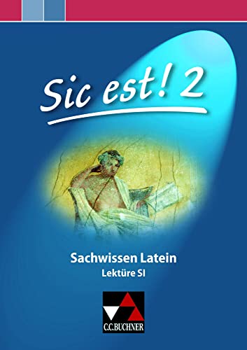 Sic est! / Sic est! Sachwissen Latein 2: Sachwissen Latein / Lektüre S I