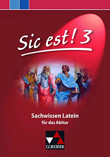 Sic est! / Sic est! Sachwissen Latein 3: Sachwissen Latein / Für das Abitur