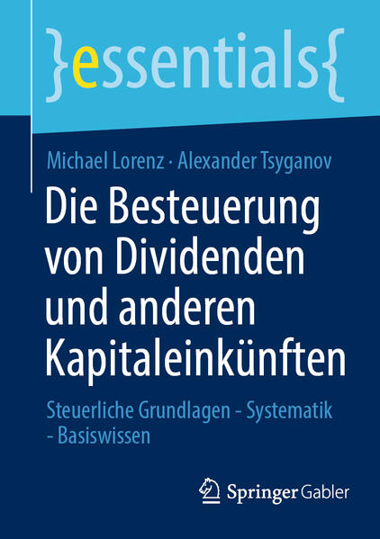 Die Besteuerung von Dividenden und anderen Kapitaleinkünften von Springer-Verlag GmbH