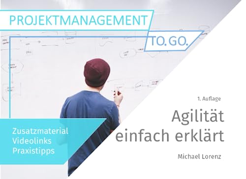 Agilität einfach erklärt Agilität einfach erklärt