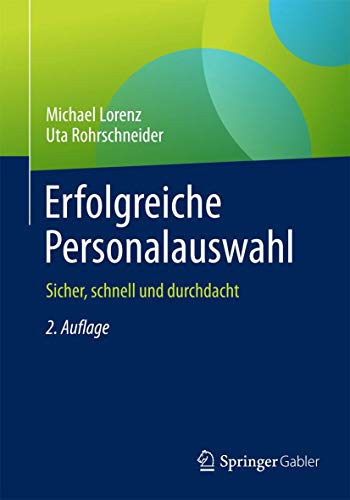 Erfolgreiche Personalauswahl: Sicher, schnell und durchdacht von Gabler Verlag