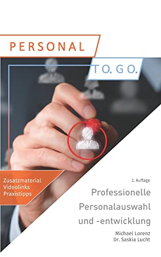 Professionelle Personalauswahl und -entwicklung Professionelle Personalauswahl und -entwicklung von CREATESPACE