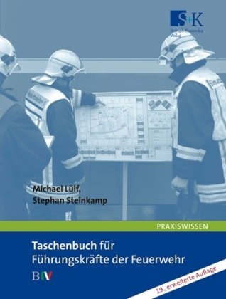 Taschenbuch für Führungskräfte der Feuerwehr: B IV von Stumpf + Kossendey