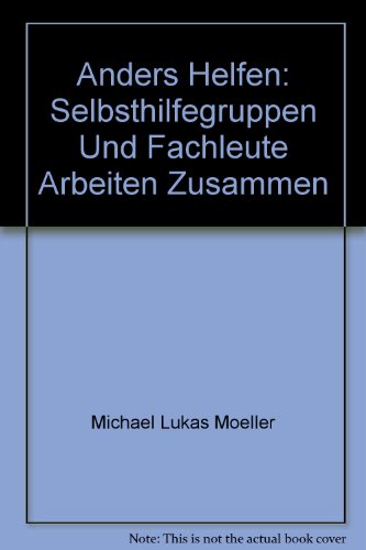 Anders helfen. Selbsthilfegruppen und Fachleute arbeiten zusammen von Klett-Cotta, Stgt.