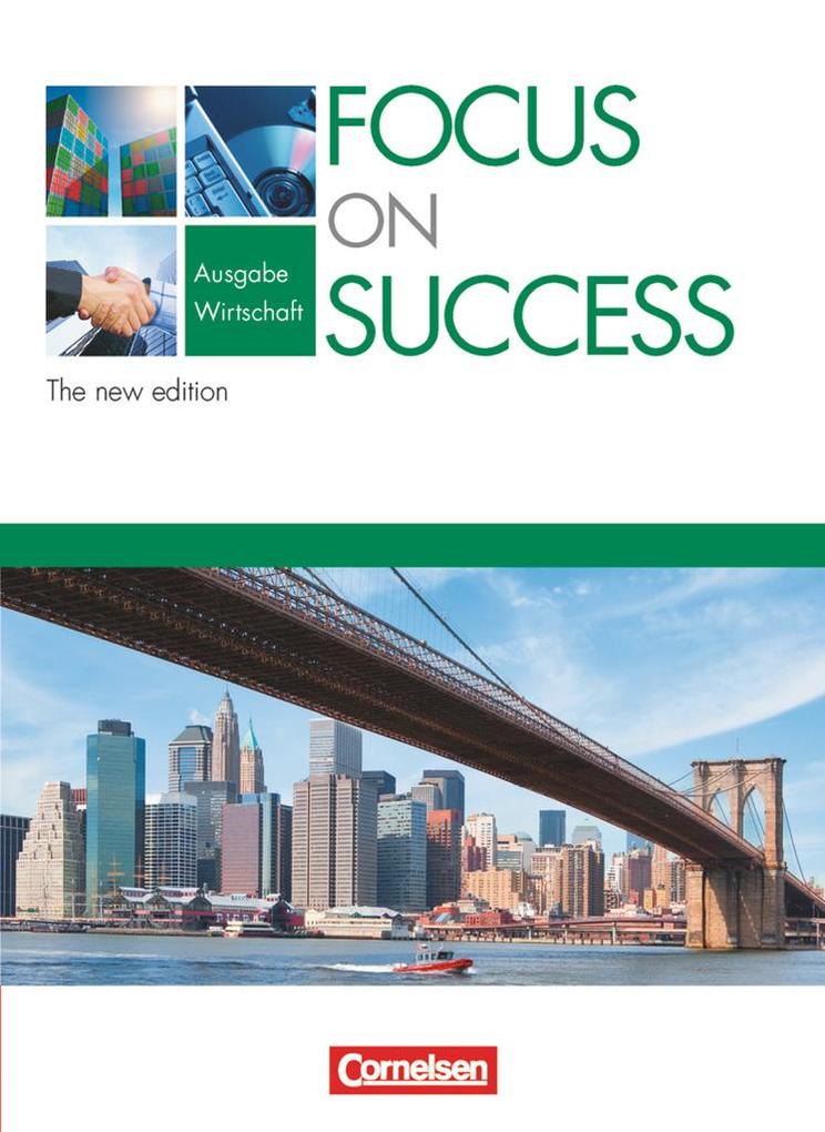 Focus on Success - Schülerbuch - Wirtschaft - The New Edition von Cornelsen Verlag GmbH