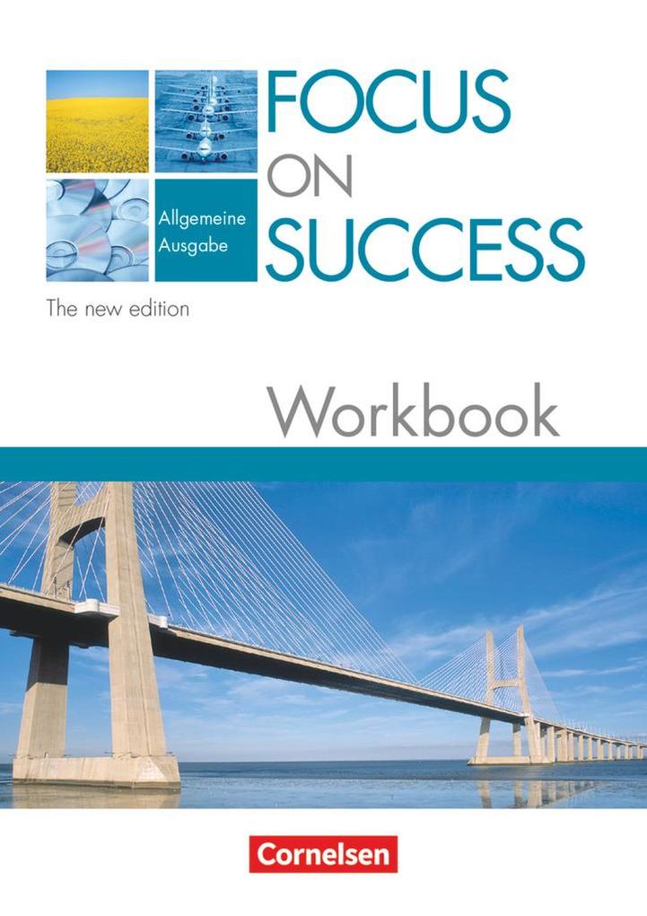 Focus on Success - Workbook - Allgemeine Ausgabe - The New Edition von Cornelsen Verlag GmbH