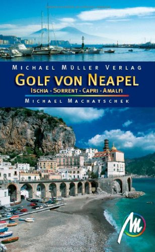 Golf von Neapel: Ischia - Capri - Amalfi - Cilento von Müller, Michael