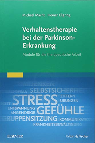 Verhaltenstherapie bei der Parkinson-Erkrankung: Module für die therapeutische Arbeit von Elsevier