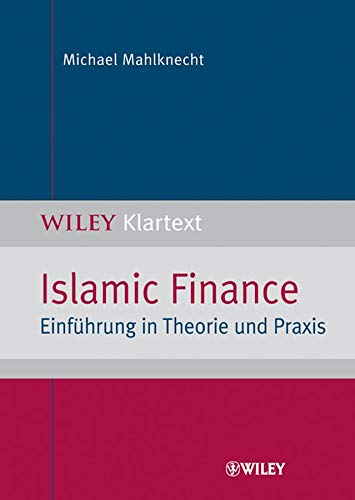 Islamic Finance: Einführung in Theorie und Praxis von Wiley