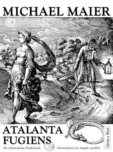 Atalanta Fugiens: Ein alchemistisches Emblemwerk (1617) (Fabrica libri)