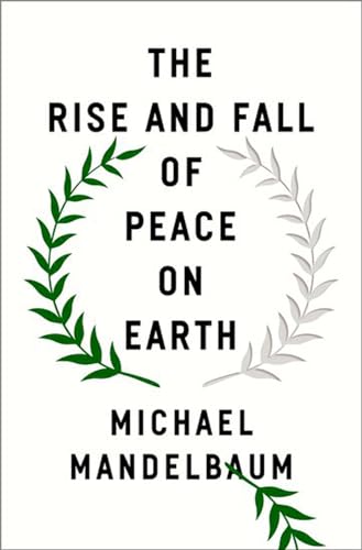 The Rise and Fall of Peace on Earth von OUP USA