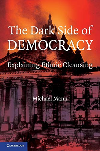 The Dark Side of Democracy: Explaining Ethnic Cleansing von Cambridge University Press