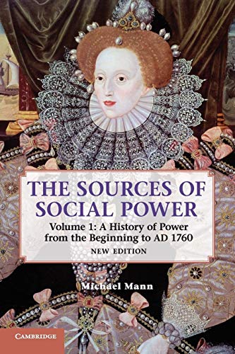 The Sources of Social Power: A History of Power from the Beginning to Ad 1760 von Cambridge University Press