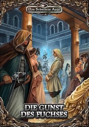 DSA5 - Die Gunst des Fuchses (Das Schwarze Auge – Abenteuer) von Ulisses Spiel & Medien