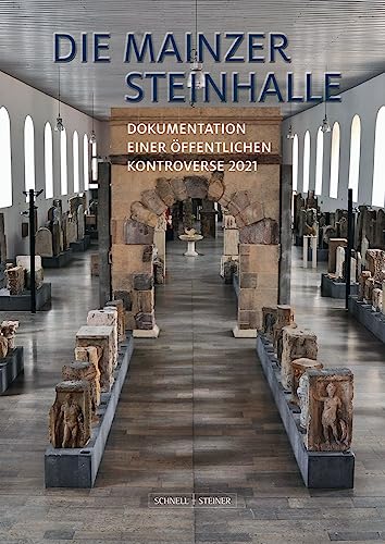 Die Mainzer Steinhalle: Dokumentation einer öffentlichen Debatte 2021