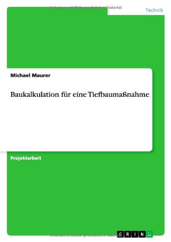 Baukalkulation für eine Tiefbaumaßnahme von Books on Demand