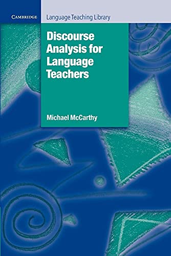 Discourse Analysis for Language Teachers (Cambridge Language Teaching Library)