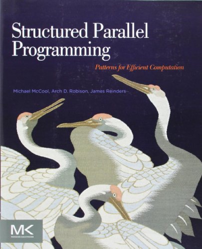 Structured Parallel Programming: Patterns for Efficient Computation von Morgan Kaufmann