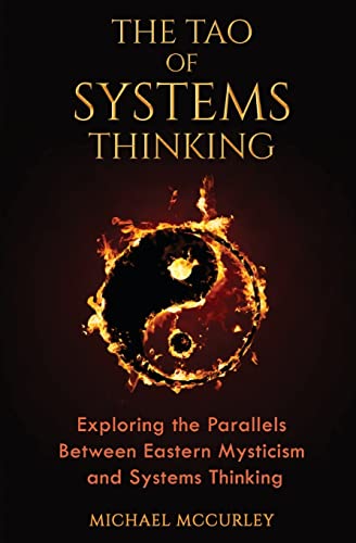 The Tao of Systems Thinking: Exploring the Parallels Between Eastern Mysticism and Systems Thinking von Createspace Independent Publishing Platform