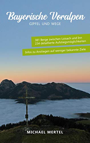 Bayerische Voralpen: Gipfel und Wege