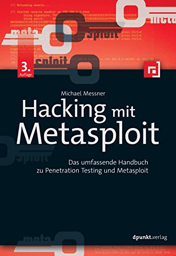 Hacking mit Metasploit: Das umfassende Handbuch zu Penetration Testing und Metasploit von Dpunkt.Verlag GmbH