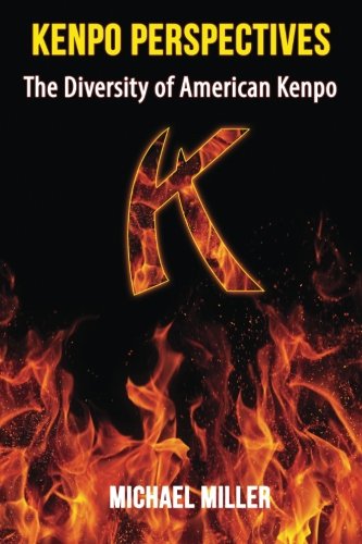 Kenpo Perspectives: The Diversity of American Kenpo Kenpo Perspectives: The Diversity of American Kenpo von CreateSpace Independent Publishing Platform