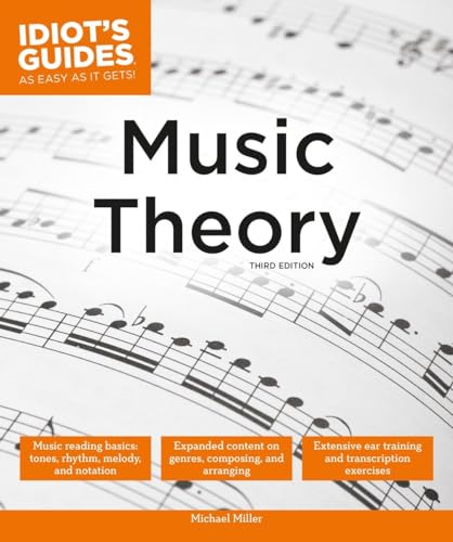 Music Theory, 3E: 3rd Edition (Idiot's Guides)