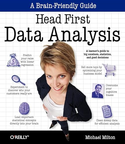 Head First Data Analysis: A Learner's Guide to Big Numbers, Statistics, and Good Decisions Head First Data Analysis: A Learner's Guide to Big Numbers, Statistics, and Good Decisions von O'Reilly Media