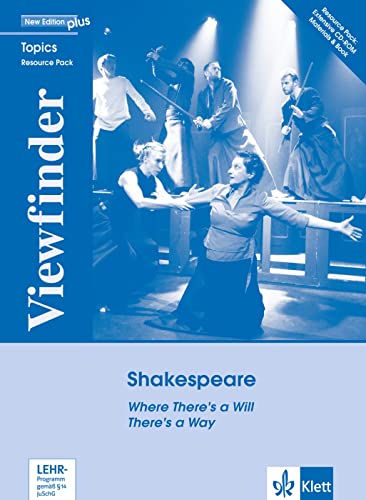 Shakespeare: Where There's a Will There's a Way. Resource Pack: Buch + CD-ROM (Viewfinder Topics - New Edition plus) von Klett