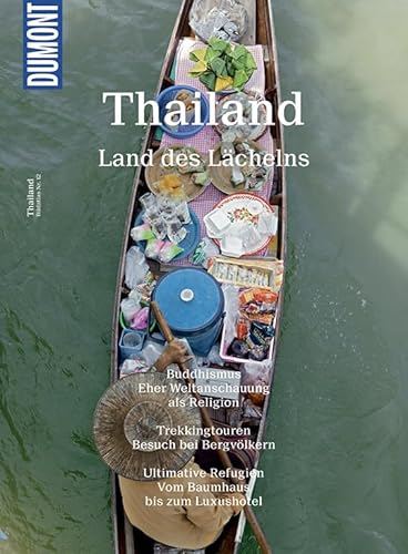 DuMont BILDATLAS Thailand: Land des Lächelns DuMont BILDATLAS Thailand: Land des Lächelns