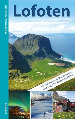 Lofoten: Mit 12 Inselrouten, 20 Wanderungen von Edition Elch