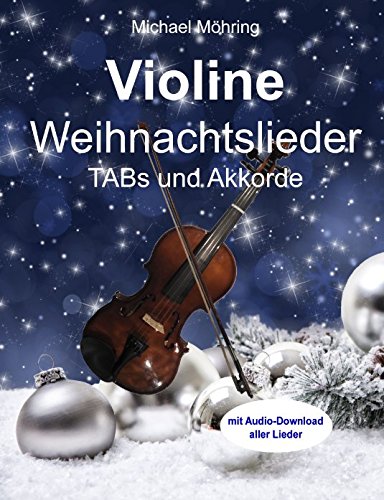 Violine Weihnachtslieder: TABs und Akkorde von Independently published