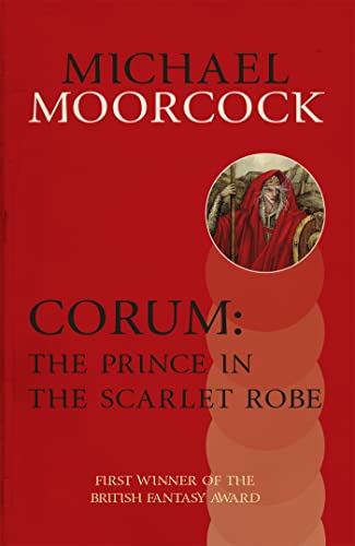 Corum: The Prince in the Scarlet Robe von Gollancz