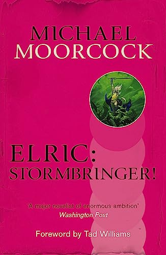 Elric: Stormbringer!: Foreword by Tad Williams von Gollancz
