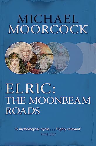 Elric: The Moonbeam Roads